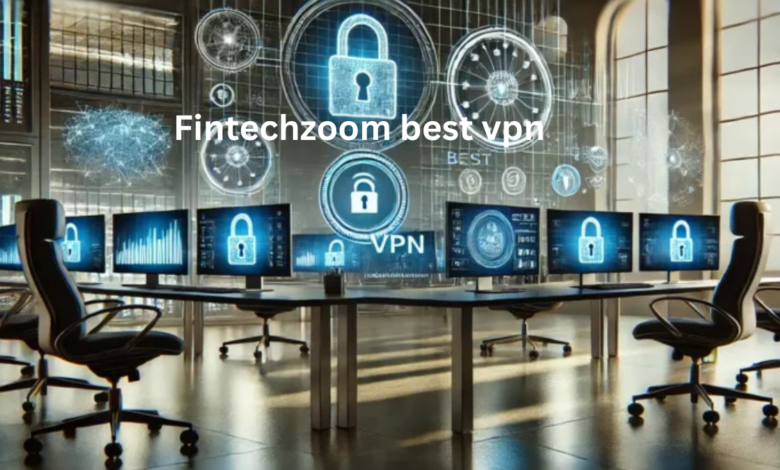 fintechzoom best vpn