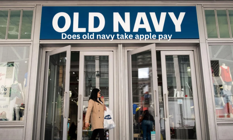 does old navy take apple pay